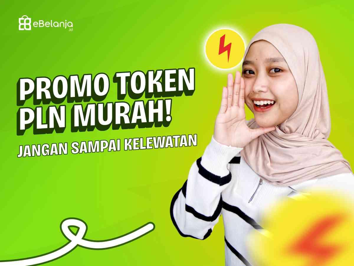 Dapatkan Promo Token PLN Murah! Jangan Sampai Ketinggalan!