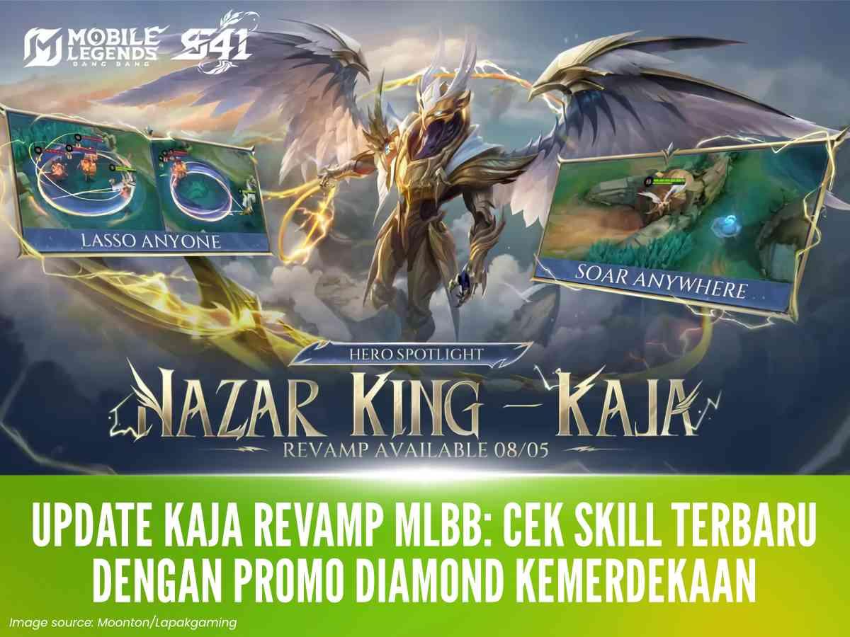 Update Kaja Revamp MLBB: Cek Skill Terbaru dengan Promo Diamond Kemerdekaan